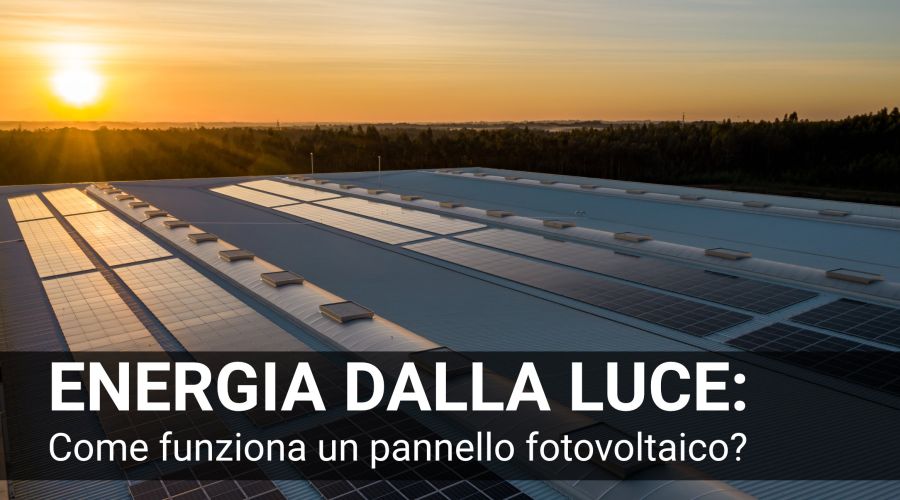 Come funziona un pannello fotovoltaico